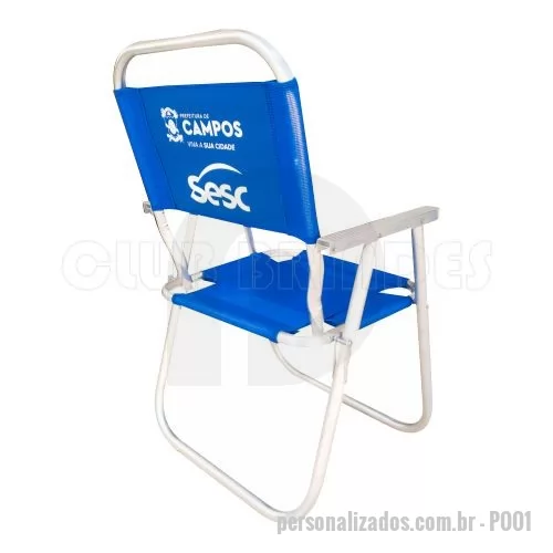Cadeira de praia personalizada - Cadeira de Praia modelo Alta confeccionada em tubo de alumínio. Disponível em várias Cores. Gravação da logomarca em 1 cor já inclusa.  Materiais utilizados no assento e encosto: Sanet, Nylon e RC.