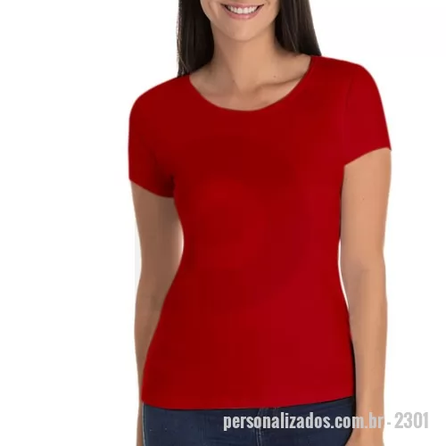 Camisa personalizada - Blusa feminina modelo baby look. Produzida em malha 100% algodão ou viscolycra