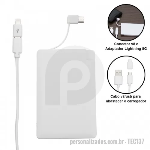 Carregador portátil USB personalizado - Carregador powerbank Portátil slim em formato de cartão com conector v8 e Adaptador lightning 5G, cabo v8/usb para abastecer o carregador. Com capacidade de 1200MAH. Gravação em Silk Screen ou Digital.