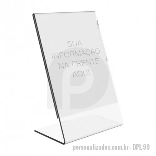 Displays em Acrílico personalizado - Display (Porta Panfletos) em L, feitos em PS Cristal em diversos tamanhos . 