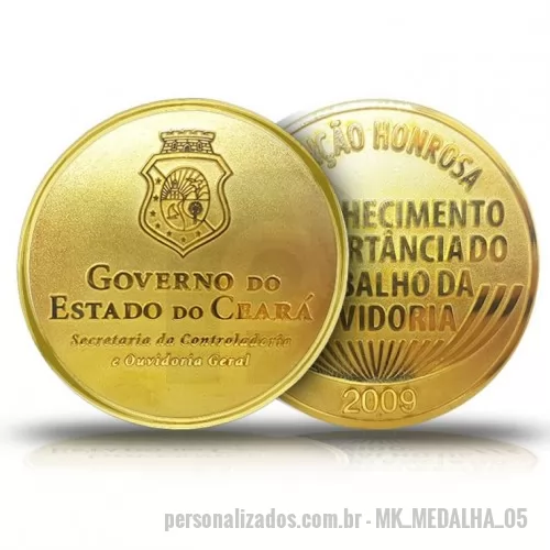 Medalha personalizada - Medalha Governo do Estado do Ceará,  confeccionada em latão, sistema de estampo, folheada a ouro, alto e baixo relevo, fosco e polido.