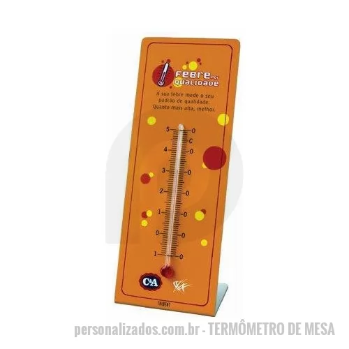 Termômetro personalizado - Termômetro de Mesa - 230 x 70 mm. Dobrado em L.
